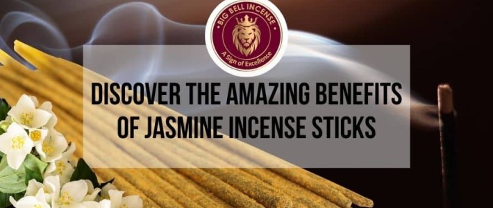 Why Jasmine Incense Sticks are a Must-Have for Your Home?