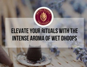 Understanding Wet Dhoop: What It Is and Its Benefits